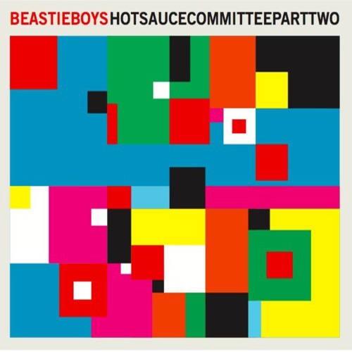 Beastie Boys Hot Sauce Committee Part Two - beastieboys-hotsaucecommitteeparttwo-albumart.jpg