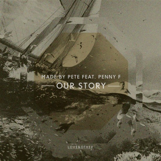 Made By Pete Feat. Penny F  Our Story - cover.jpg