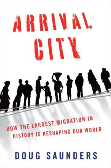Arrival City_ How the Largest Migration in History Is Reshaping Our World 14342 - cover.jpg