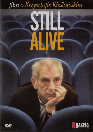 Still alive - Film o Krzysztofie Kieślowskim - Still alive. Film o Krzysztofie Kieślowskim 2005 - plakat.jpg