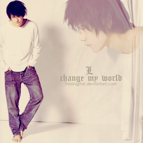 L - L_change_my_world_by_missingstar.jpg