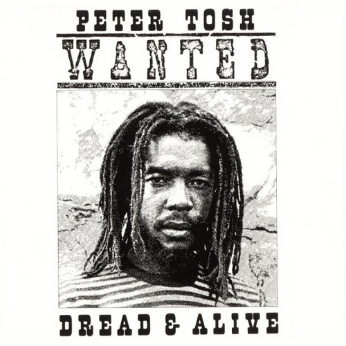 WANTED DREAD AND ALIVE - Peter Tosh - Wanted Dread  Alive.jpg