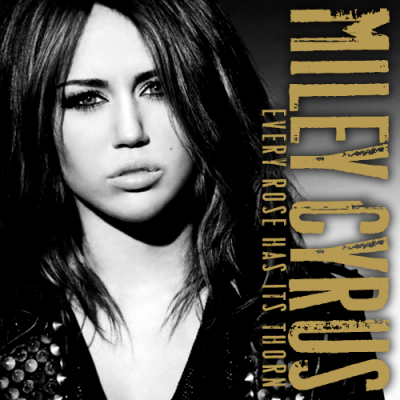 Okładki Piosenek - Miley-Cyrus-Every-Rose-Has-Its-Torn-FanMade-Made-ByZach-400x400.png