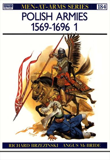 Husaria - Najgożn... - Osprey - Men-at-arms 184 - Richard Brzezinski - The Polish Armies 1 1569-1696 1991.jpg